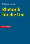 Rhetorik für die Uni Cover des Buches Rhetorik für die Uni (ISBN: 9783866684324)