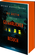 Die Ärztin – Gefährlicher Besuch Cover des Buches Die Ärztin – Gefährlicher Besuch (ISBN: 9783404196630)