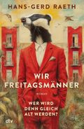Wir Freitagsmänner Cover des Buches Wir Freitagsmänner (ISBN: 9783423285452)