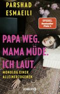 Papa weg. Mama müde. Ich laut. Cover des Buches Papa weg. Mama müde. Ich laut. (ISBN: 9783426569177)