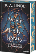 The Wren in the Holly Library – Der Kuss des Zaunkönigs Cover des Buches The Wren in the Holly Library – Der Kuss des Zaunkönigs (ISBN: 9783453275287)