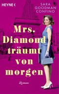 Mrs. Diamond träumt von morgen Cover des Buches Mrs. Diamond träumt von morgen (ISBN: 9783453444072)