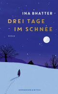 Drei Tage im Schnee Cover des Buches Drei Tage im Schnee (ISBN: 9783462313826)