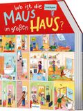 Wo ist die Maus im großen Haus? Cover des Buches Wo ist die Maus im großen Haus? (ISBN: null)