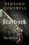 Starbuck: Der Rebell Cover des Buches Starbuck: Der Rebell (ISBN: 9783499259142)