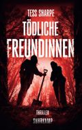 Tödliche Freundinnen Cover des Buches Tödliche Freundinnen (ISBN: 9783518475324)