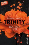 Trinity - Tödliche Liebe (Die Trinity-Serie 3) Cover des Buches Trinity - Tödliche Liebe (Die Trinity-Serie 3) (ISBN: null)