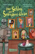 Die Smartphone-Waisen 1: Das Schloss der Smartphone-Waisen Cover des Buches Die Smartphone-Waisen 1: Das Schloss der Smartphone-Waisen (ISBN: 9783551323057)