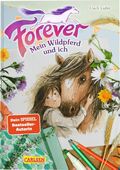 Forever 1: Forever. Mein Wildpferd und ich Cover des Buches Forever 1: Forever. Mein Wildpferd und ich (ISBN: null)