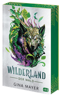 Wilderland – Der Wald Cover des Buches Wilderland – Der Wald (ISBN: 9783570182604)