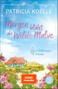 Morgen blüht die Wilde Malve Cover des Buches Morgen blüht die Wilde Malve (ISBN: 9783596713226)