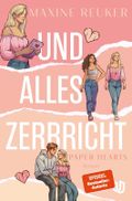 Und alles zerbricht (Paper Hearts 1) Cover des Buches Und alles zerbricht (Paper Hearts 1) (ISBN: 9783690860215)