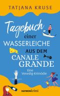 Tagebuch einer Wasserleiche aus dem Canale Grande Cover des Buches Tagebuch einer Wasserleiche aus dem Canale Grande (ISBN: null)