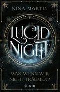 Lucid Night – Was, wenn wir nicht träumen? Cover des Buches Lucid Night – Was, wenn wir nicht träumen? (ISBN: 9783737343039)