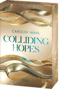 Colliding Hopes (Driven Dreams-Dilogie, Band 2) Cover des Buches Colliding Hopes (Driven Dreams-Dilogie, Band 2) (ISBN: 9783743221130)