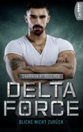 Delta Force - Blicke nicht zurück Cover des Buches Delta Force - Blicke nicht zurück (ISBN: 9783751720397)