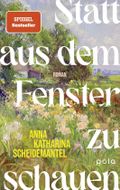 Statt aus dem Fenster zu schauen Cover des Buches Statt aus dem Fenster zu schauen (ISBN: 9783759600554)