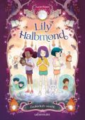 Lily Halbmond – Zauberhaft vereint (Lily Halbmond, Bd. 2) Cover des Buches Lily Halbmond – Zauberhaft vereint (Lily Halbmond, Bd. 2) (ISBN: null)