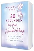 20 Sekunden für deine Wunscherfüllung Cover des Buches 20 Sekunden für deine Wunscherfüllung (ISBN: 9783833896453)