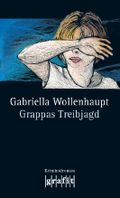 Grappas Treibjagd Cover des Buches Grappas Treibjagd (ISBN: 9783894259815)