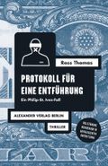 Protokoll für eine Entführung Cover des Buches Protokoll für eine Entführung (ISBN: 9783895814235)