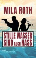 Stille Wasser sind auch nass Cover des Buches Stille Wasser sind auch nass (ISBN: null)