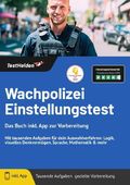 Wachpolizei Einstellungstest: Das Buch inkl. App zur Vorbereitung | Mit tausenden Aufgaben für dein Auswahlverfahren: Logik, visuelles Denkvermögen, Sprache, Mathematik & mehr Cover des Buches Wachpolizei Einstellungstest: Das Buch inkl. App zur Vorbereitung | Mit tausenden Aufgaben für dein Auswahlverfahren: Logik, visuelles Denkvermögen, Sprache, Mathematik & mehr (ISBN: 9783988175304)