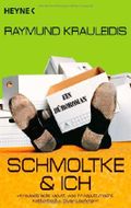 Schmoltke & Ich Cover des Buches Schmoltke & Ich (ISBN: 9783453407503)