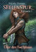 Seelenspur - Über den Tod hinaus Cover des Buches Seelenspur - Über den Tod hinaus (ISBN: B00XSYYIPI)
