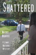 Shattered (A Jenny Watkins Mystery Book 3) Cover des Buches Shattered (A Jenny Watkins Mystery Book 3) (ISBN: B00EWS2S2E)