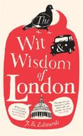 The Wit and Wisdom of London Cover des Buches The Wit and Wisdom of London (ISBN: 9780753540930)