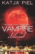 Vampire Island - Die dunkle Seite des Mondes Cover des Buches Vampire Island - Die dunkle Seite des Mondes (ISBN: 9781500453428)