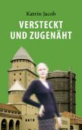 Versteckt und zugenäht Cover des Buches Versteckt und zugenäht (ISBN: 9783939103387)