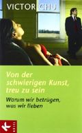 Von der schwierigen Kunst, treu zu sein Cover des Buches Von der schwierigen Kunst, treu zu sein (ISBN: 9783466307715)