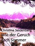 Wie der Geruch nach Sommer Cover des Buches Wie der Geruch nach Sommer (ISBN: B00K93IM9Y)