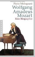 Wolfgang Amadeus Mozart: Eine Biographie by Melograni, Piero (2009) Broschiert Cover des Buches Wolfgang Amadeus Mozart: Eine Biographie by Melograni, Piero (2009) Broschiert (ISBN: B00QW3NAOW)