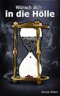 Wünsch dich in die Hölle Cover des Buches Wünsch dich in die Hölle (ISBN: B00FDPV2E0)