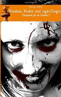 Zombies, Hacker und legale Drogen: Einsprüche für die Freiheit I Cover des Buches Zombies, Hacker und legale Drogen: Einsprüche für die Freiheit I (ISBN: 9781500179939)