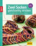 Zwei Socken gleichzeitig stricken Cover des Buches Zwei Socken gleichzeitig stricken (ISBN: 9783772469077)