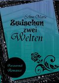 Zwischen zwei Welten Cover des Buches Zwischen zwei Welten (ISBN: B00NC2GERQ)