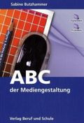 ABC der Mediengestaltung Cover des Buches ABC der Mediengestaltung (ISBN: 9783880136892)