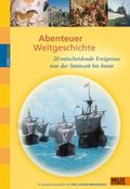 Abenteuer Weltgeschichte Cover des Buches Abenteuer Weltgeschichte (ISBN: 9783407753281)