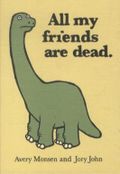 All My Friends Are Dead Cover des Buches All My Friends Are Dead (ISBN: 9780811874557)