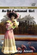 An Old Fashioned Girl Cover des Buches An Old Fashioned Girl (ISBN: 9781421850764)