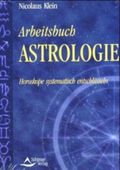 Arbeitsbuch Astrologie Cover des Buches Arbeitsbuch Astrologie (ISBN: 9783897671683)