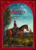 Artus - Zwischen den Welten Cover des Buches Artus - Zwischen den Welten (ISBN: 9783423708784)