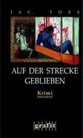 Auf der Strecke geblieben Cover des Buches Auf der Strecke geblieben (ISBN: 9783894255060)