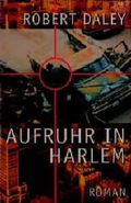 Aufruhr in Harlem Cover des Buches Aufruhr in Harlem (ISBN: 9783453124608)
