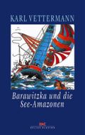 Barawitzka und die See-Amazonen Cover des Buches Barawitzka und die See-Amazonen (ISBN: 9783768815321)