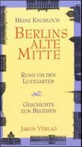 Berlins alte Mitte Cover des Buches Berlins alte Mitte (ISBN: 9783932202100)
